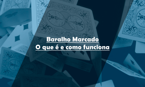 Baralho Marcado o que é e como funciona blog